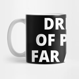 Dream of place far away Mug